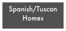 Spanish/Tuscan Homes